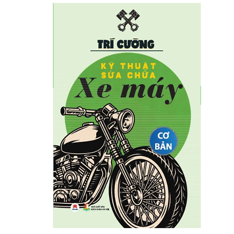 Kỹ Thuật Sửa Chữa Xe Máy Cơ Bản (Tái Bản 2024)