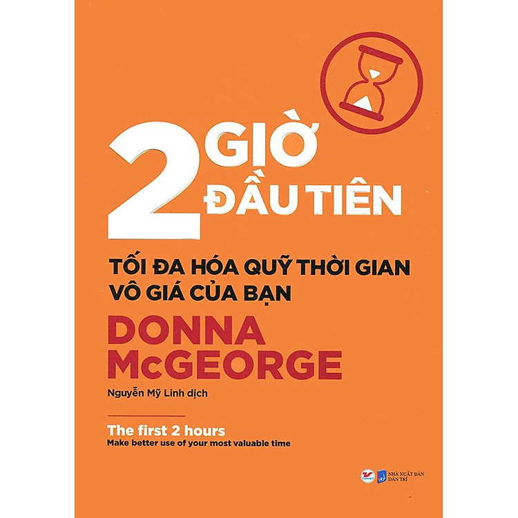 2 Giờ Đầu Tiên – Tối Đa Hóa Quỹ Thời Gian Vô Giá Của Bạn