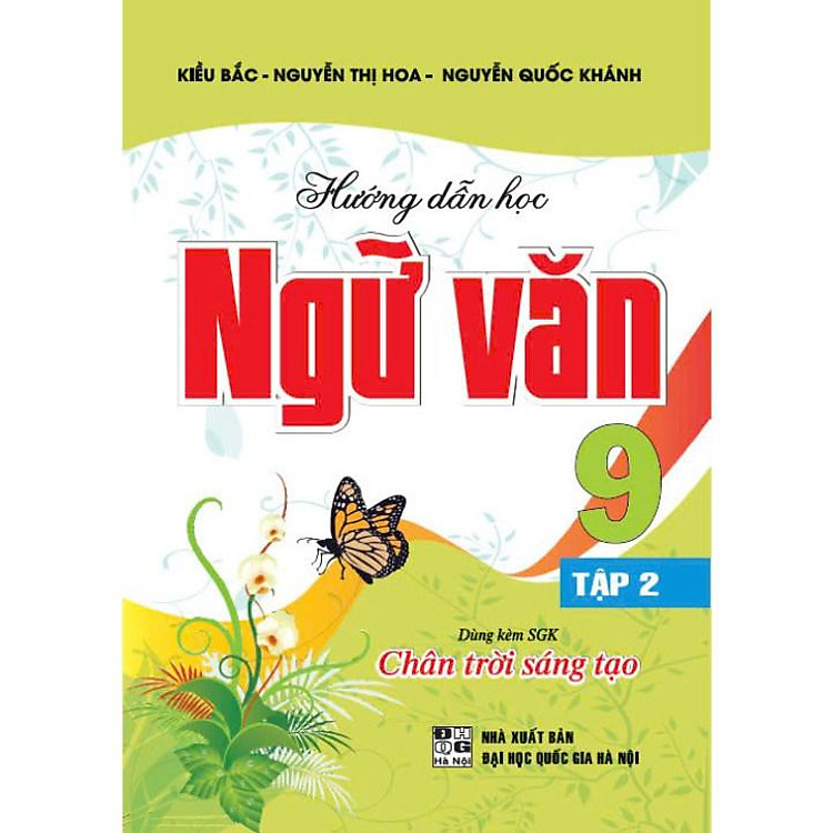 Hướng Dẫn Học Ngữ Văn 9 - Tập 1 + 2 (Bám Sát SGK Chân Trời Sáng Tạo) - Ảnh 2