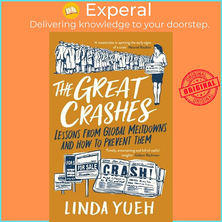 Sách - The Great Crashes - Lessons from Global Meltdowns and How to Prevent Them by Linda Yueh (UK edition, hardcover)
