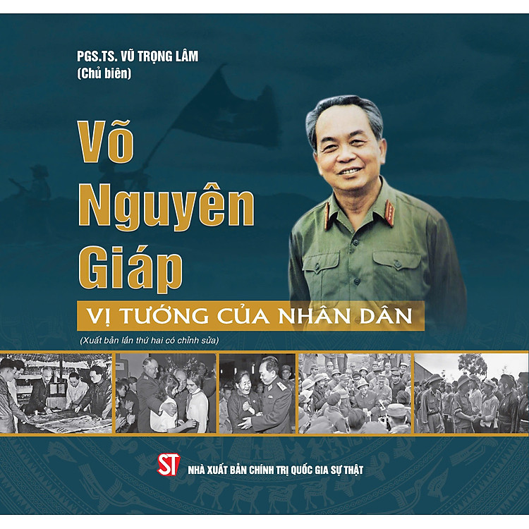 Võ Nguyên Giáp – Vị Tướng Của Nhân Dân (Xuất Bản Lần Thứ Hai Có Chỉnh Sửa)