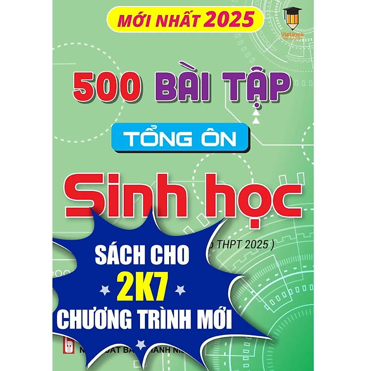 500 Bài Tập Tổng Ôn Sinh Học (Dành Cho Ôn Thi Tốt Nghiệp THPT 2025)
