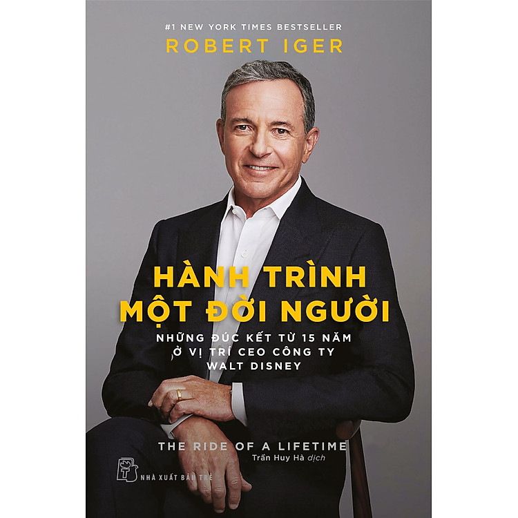 Hành Trình Một Đời Người: Những Đúc Kết Từ 15 Năm Ở Vị Trí CEO Công Ty Walt Disney