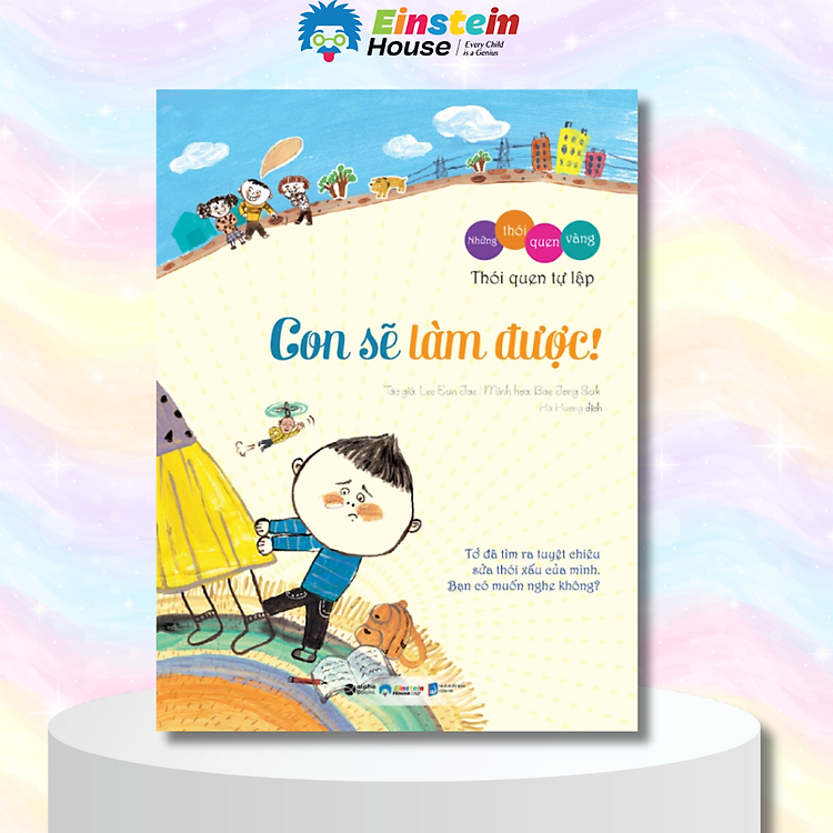 Combo/Lẻ Những Thói Quen Vàng: Sách Là Bạn + Con Sẽ Làm Được + Dọn Dẹp + Tiết Kiệm + Ai Cũng Giỏi + Giữ Lời Hứa + Không Phải Tại Con + Nói Dối