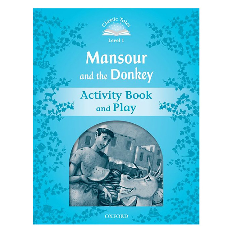 Sách Classic Tales Second Edition Level 1 Mansour And The Donkey Activity Book and Play