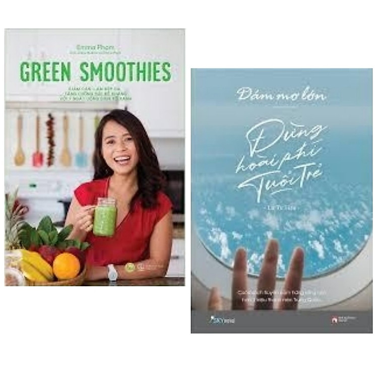 Combo : Green Smoothies - Giảm Cân, Làm Đẹp Da, Tăng Cường Sức Đề Kháng Với 7 Ngày Uống Sinh Tố Xanh + Dám Mơ Lớn, Đừng Hoài Phí Tuổi Trẻ