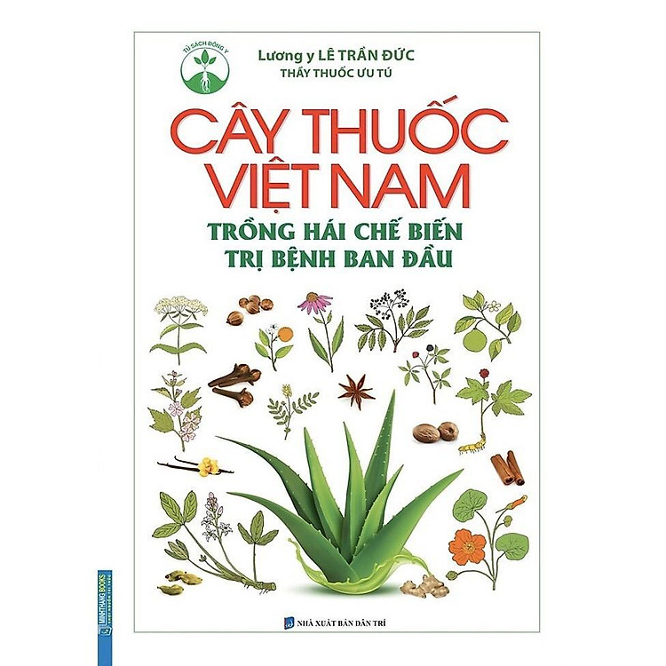 Cây Thuốc Việt Nam Trồng Hái Chế Biến Trị Bệnh Ban Đầu