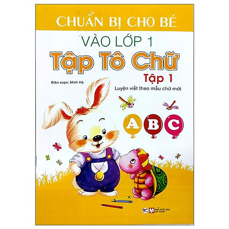 Chuẩn Bị Cho Bé Vào Lớp 1 – Tập Tô Chữ Tập 1 (Tái Bản)