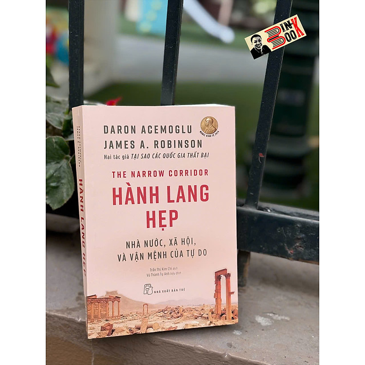 HÀNH LANG HẸP: Nhà Nước, Xã Hội, Và Vận Mệnh Của Tự Do