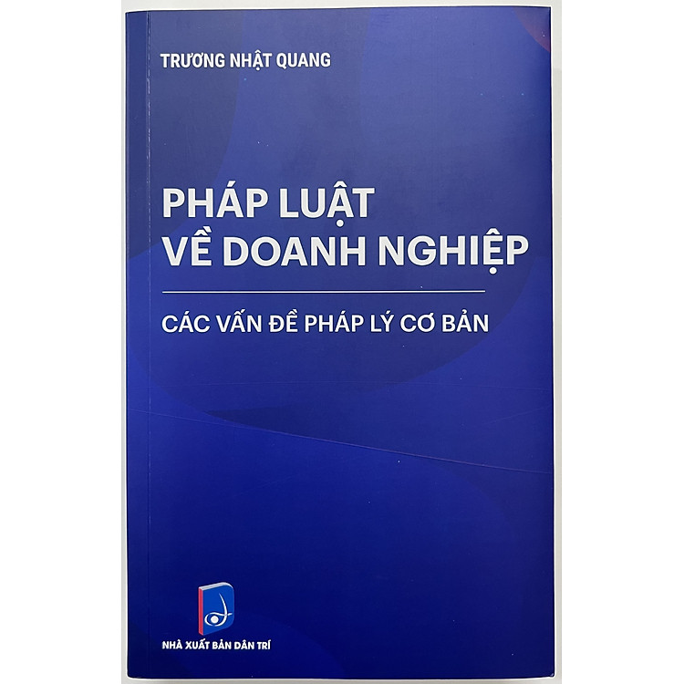 Sách - Pháp Luật Về Doanh Nghiệp Các Vấn Đề Pháp Lý Cơ Bản