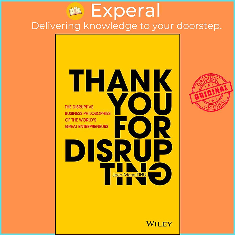 Sách - Thank You For Disrupting - The Disruptive Business Philosophies of The by Jean-Marie Dru (US edition, hardcover)