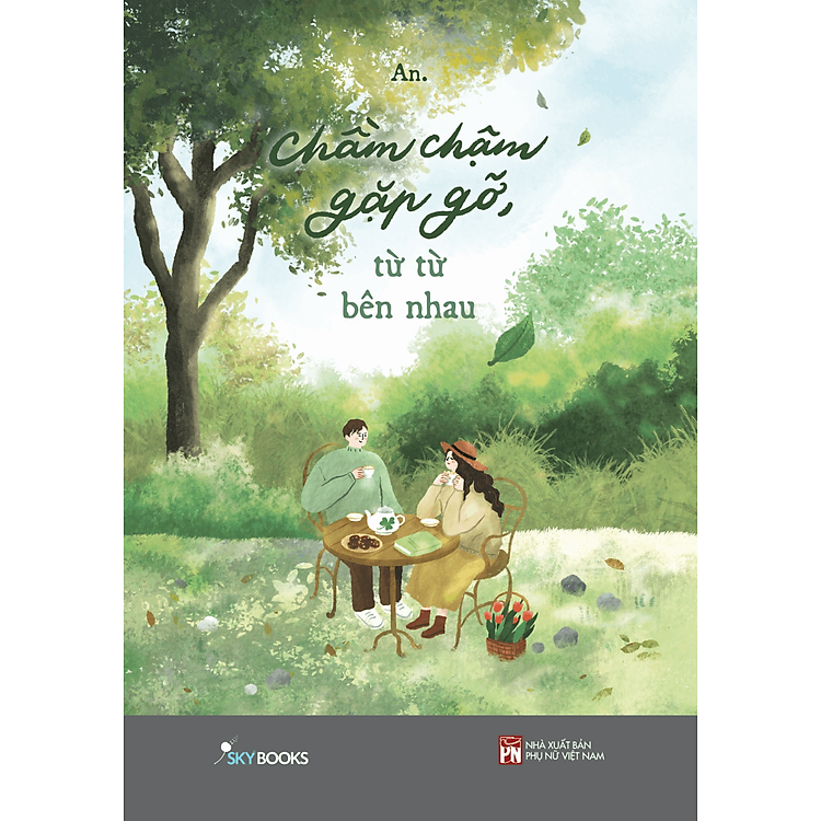 Chầm Chậm Gặp Gỡ, Từ Từ Bên Nhau