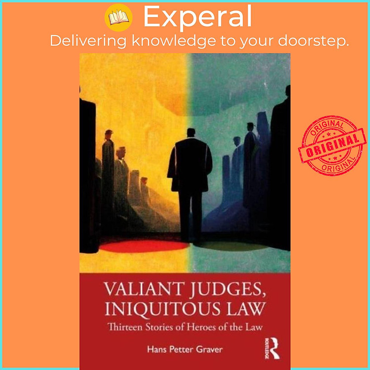 Sách - Valiant Judges, Iniquitous Law - Thirteen Stories of Heroes of the by Hans Petter Graver (UK edition, paperback)