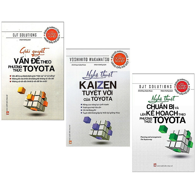Combo Nghệ Thuật Làm Việc Hiệu Qủa: Giải Quyết Vấn Đề Theo Phương Thức Toyota + Nghệ Thuật Kaizen Tuyệt Vời Của Toyota + Nghệ Thuật Chuẩn Bị Và Lên Kế Hoạch Theo Phương Thức Toyota