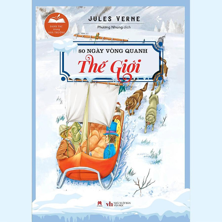 Danh Tác Trong Nhà Trường - 80 Ngày Vòng Quanh Thế Giới - Ảnh 3