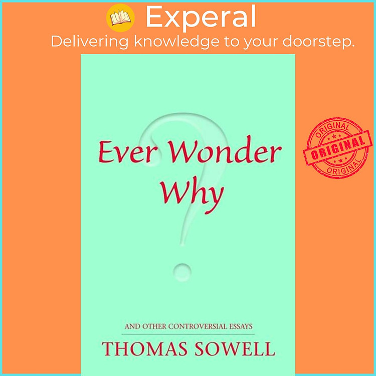 Sách - Ever der Why? - and Other Controversial Essays by Thomas Sowell (UK edition, paperback)