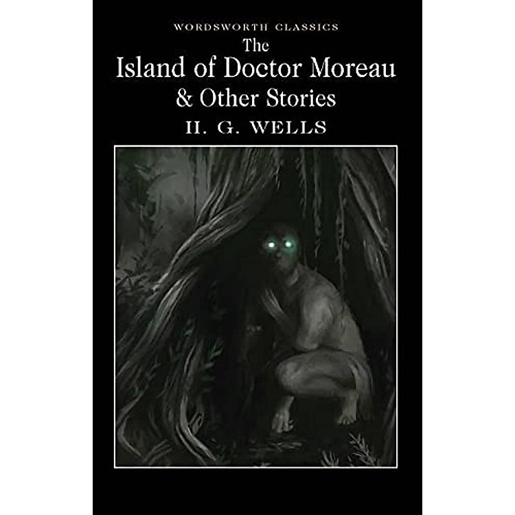 The Island of Doctor Moreau and Other Stories