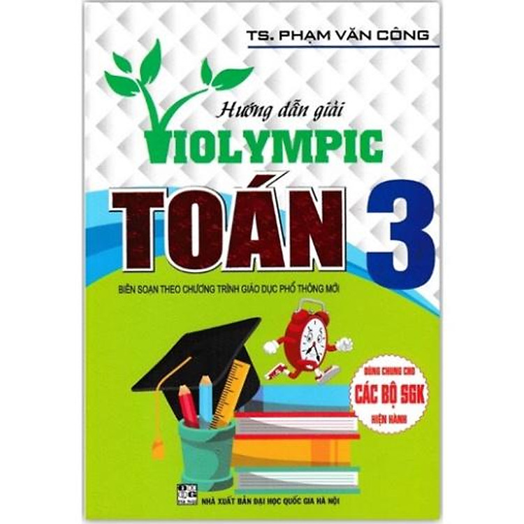 Hướng Dẫn Giải Violympic Toán Lớp 3 (Dùng Chung Cho Các Bộ SGK Hiện Hành)