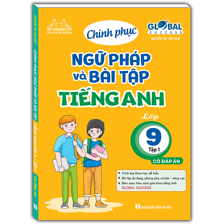 GLOBAL SUCCESS – Chinh Phục Ngữ Pháp Và Bài Tập Tiếng Anh Lớp 9 Tập 1 (Có đáp án)