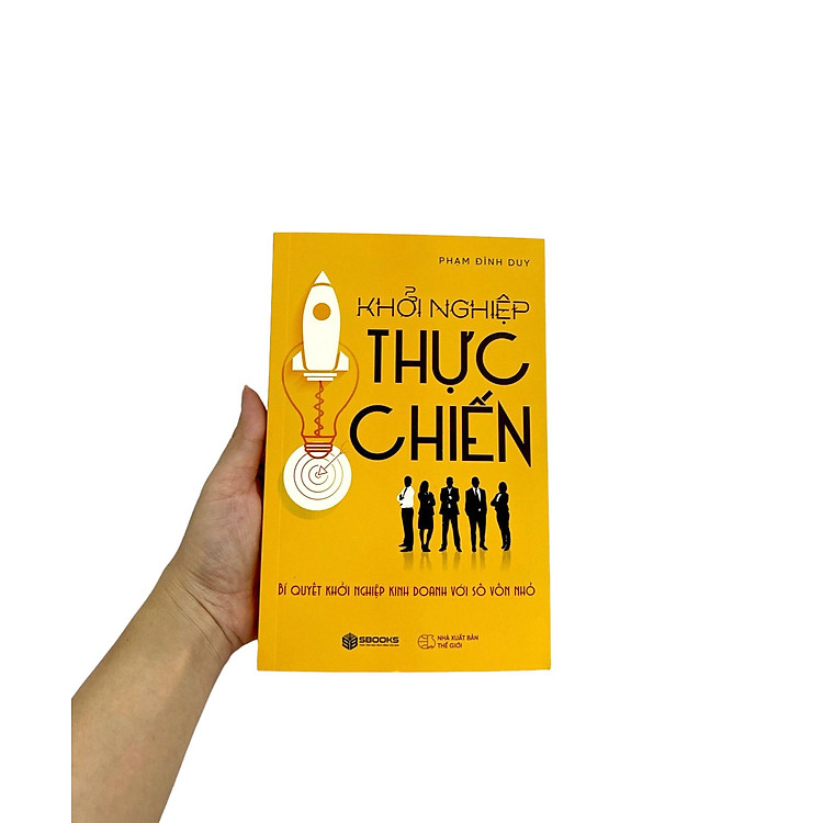 Khởi Nghiệp Thực Chiến - Bí Quyết Khởi Nghiệp Kinh Doanh Với Số Vốn Nhỏ - Ảnh 4