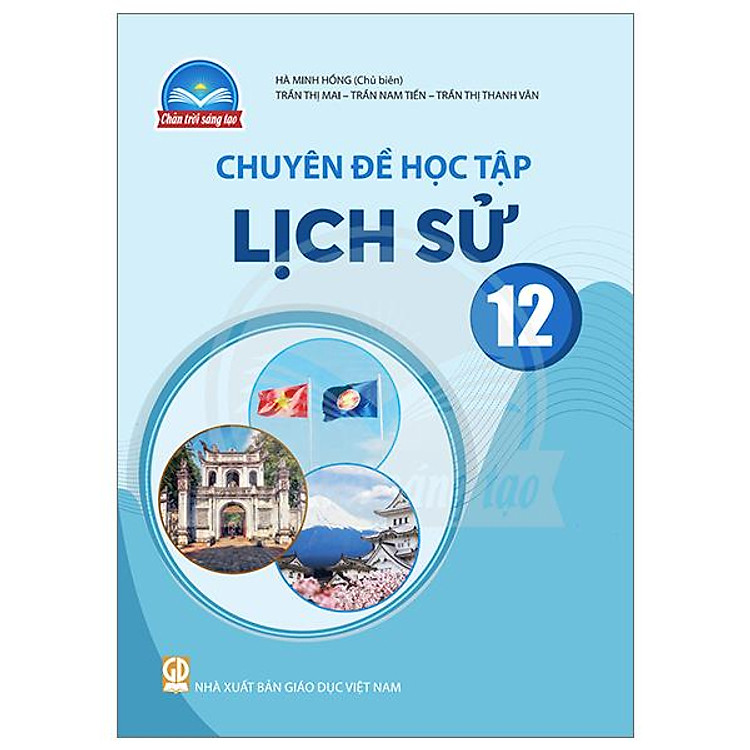 Chuyên Đề Học Tập Lịch Sử 12 (Chân Trời)