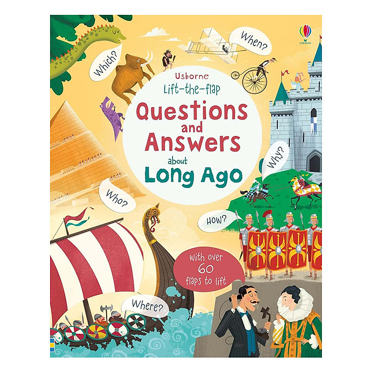 Sách Usborne Lift-the-flap Questions and Answers about Long Ago
