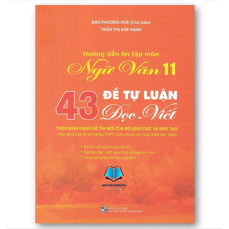 Hướng Dẫn Ôn Tập Môn Ngữ Văn 11 – 43 Đề Tự Luận Đọc – Viết (Theo Định Dạng Đề Thi Mới)