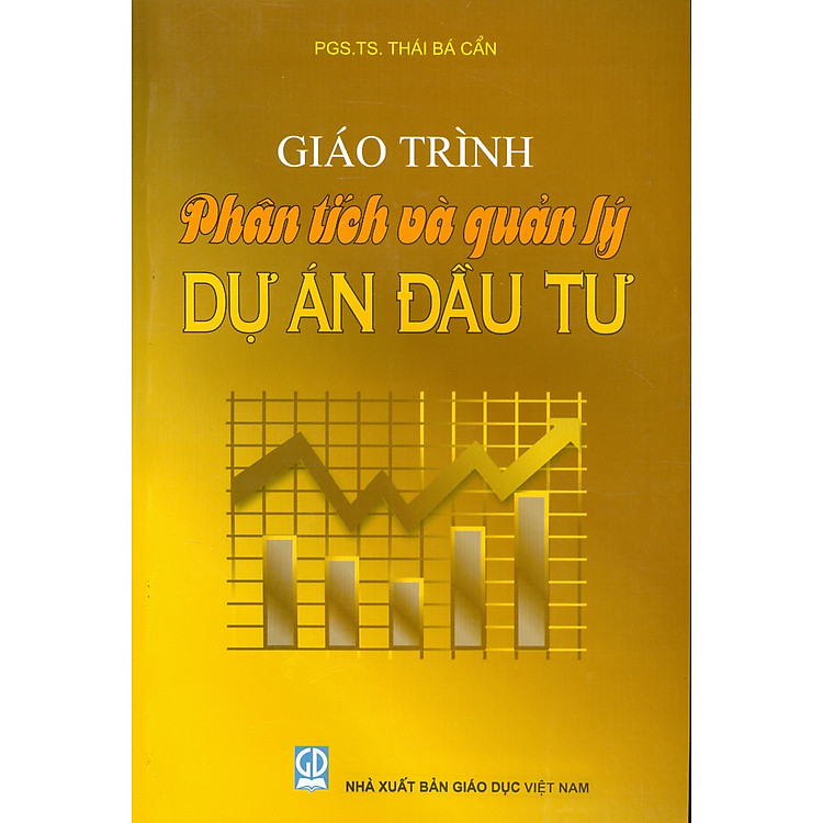 Giáo Trình Phân Tích Và Quản Lý Dự Án Đầu Tư
