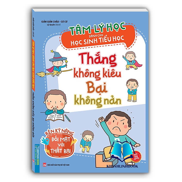 Tâm Lý Học Dành Cho Học Sinh Tiểu Học – Thắng Không Kiêu Bại Không Nản