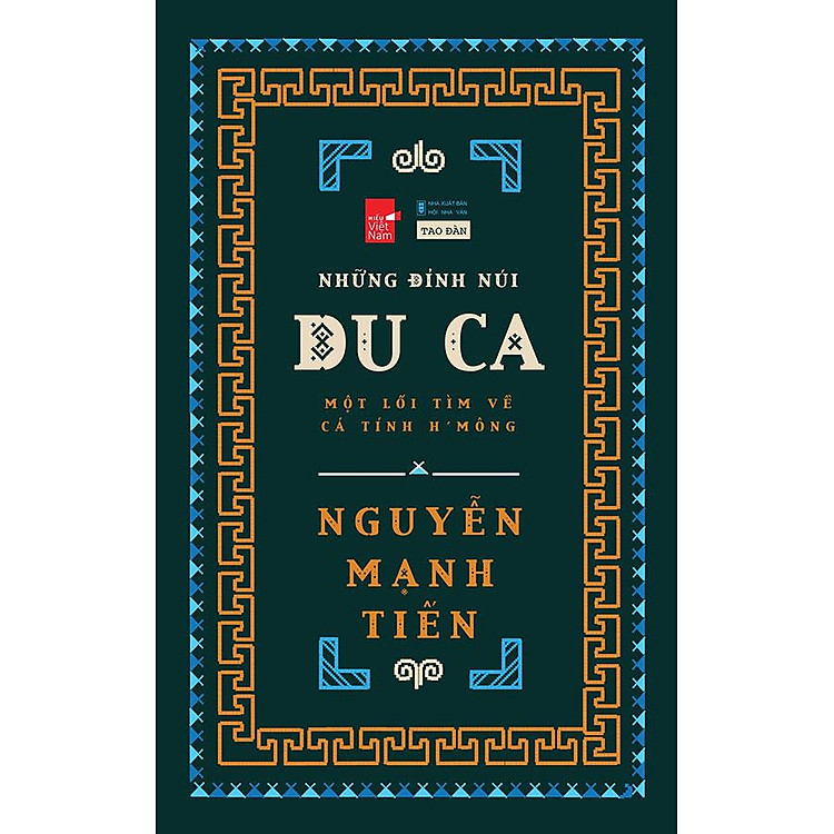 Những Đỉnh Núi Du Ca – Một Lối Tìm Về Cá Tính H’Mông (Tái bản năm 2021)