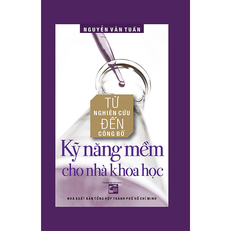 Sách Từ Nghiên Cứu Đến Công Bố - Kỹ Năng Mềm Cho Nhà Khoa Học (Tái Bản Lần Thứ 5 - 2020)