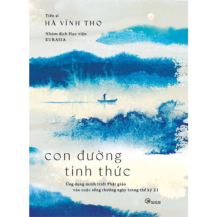 Con Đường Tỉnh Thức: Ứng Dụng Minh Triết Phật Giáo Vào Cuộc Sống Thường Ngày Trong Thế Kỷ 21