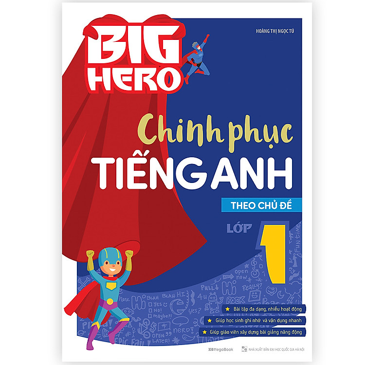Big Hero Chinh Phục Tiếng Anh Theo Chủ Đề Lớp 1