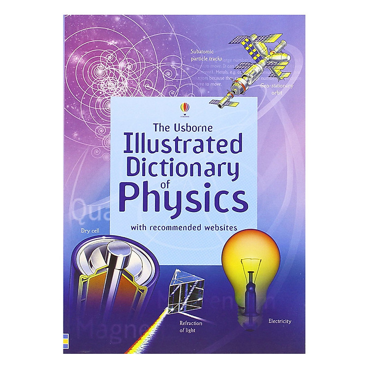 Sách tiếng Anh - Usborne Illustrated Dictionary of Physics