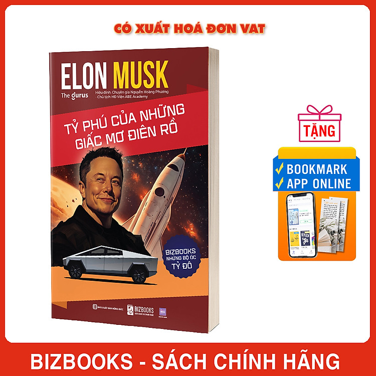 Elon Musk Tỷ Phú Của Những Giấc Mơ Điên Rồ