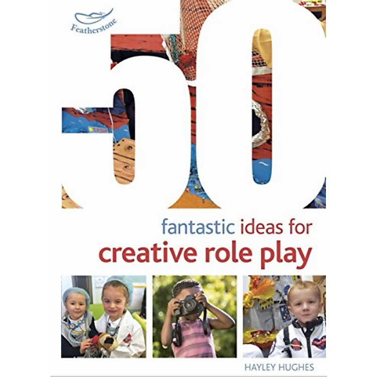 Sách 50 Fantastic Ideas for Creative Role Play
