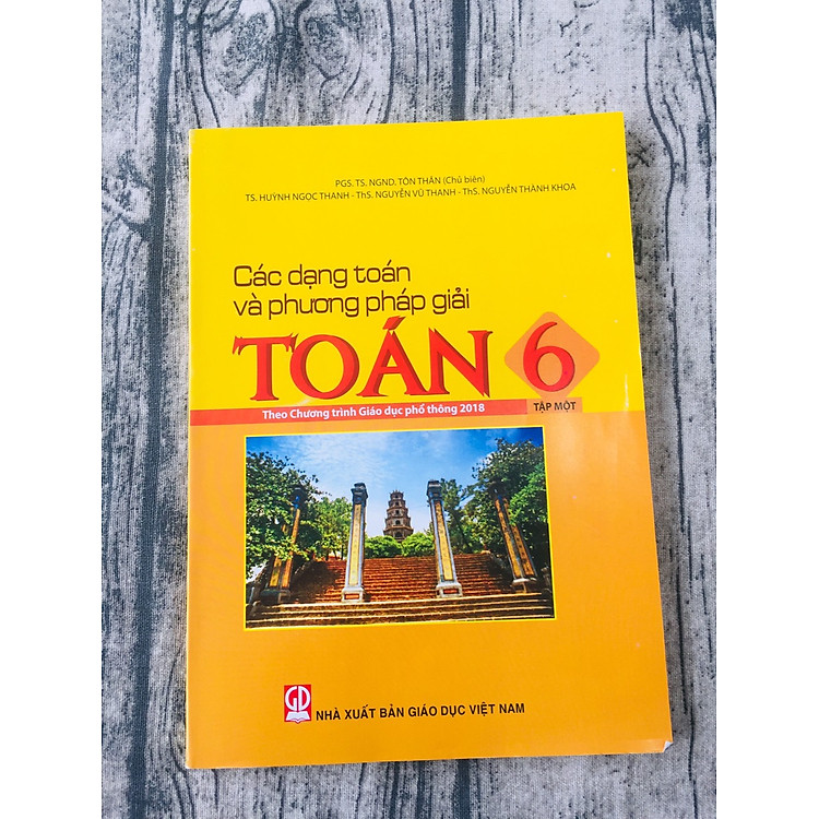 Sách tham khảo 6: Các dạng toán và phương pháp giải Toán 6 - Tập 1 (theo chương trình mới 2018)
