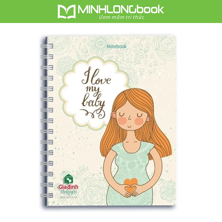 Sổ Lò Xo Notebook – I Love My Baby