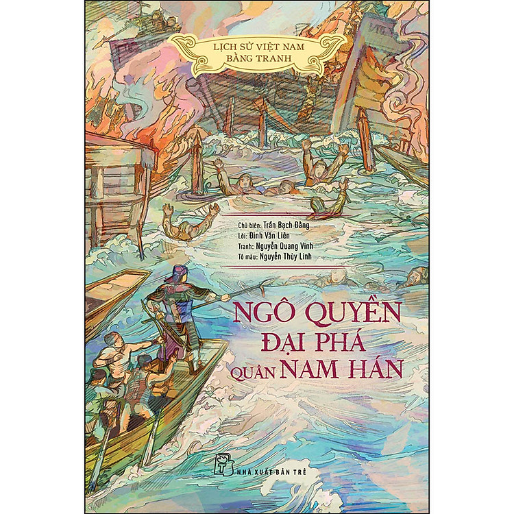 Newshop: Lịch Sử Việt Nam Bằng Tranh - Ngô Quyền Đại Phá Quân Nam Hán