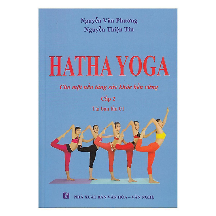 Hatha Yoga – Cho Một Nền Tảng Sức Khỏe Bền Vững (Cấp 2)