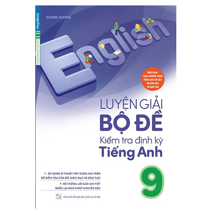 Sách Luyện Giải Bộ Đề Kiểm Tra Định Kỳ Tiếng Anh 9 (Chương Trình Mới)