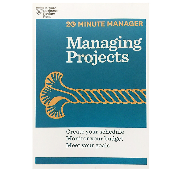 Sách Harvard Business Review 20 Minute Manager: Managing Projects