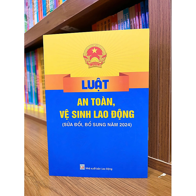 Luật An Toàn, Vệ Sinh Lao Động (Sửa đổi, bổ sung năm 2024) - Ảnh 2