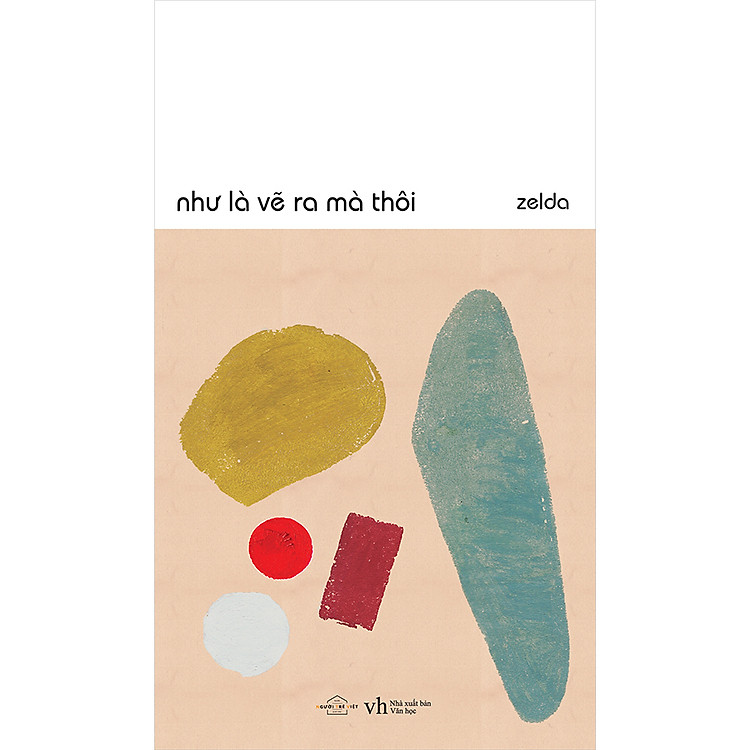 Sách Như Là Vẽ Ra Mà Thôi (Tái Bản)
