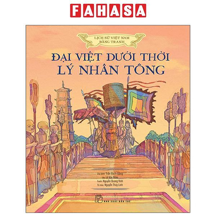 Lịch Sử Việt Nam Bằng Tranh – Đại Việt Dưới Thời Lý Nhân Tông – Bản Màu