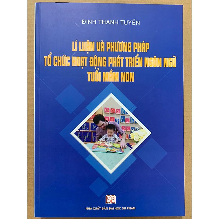 Lí Luận Và Phương Pháp Tổ Chức Hoạt Động Phát Triển Ngôn Ngữ Tuổi Mầm Non