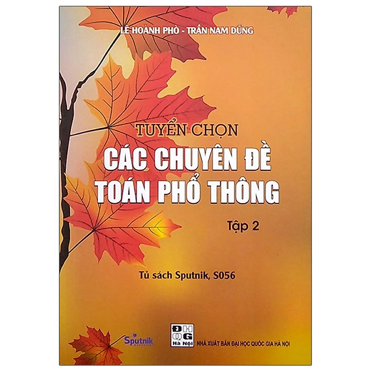 Tuyển Chọn Các Chuyên Đề Toán Phổ Thông - Tập 2