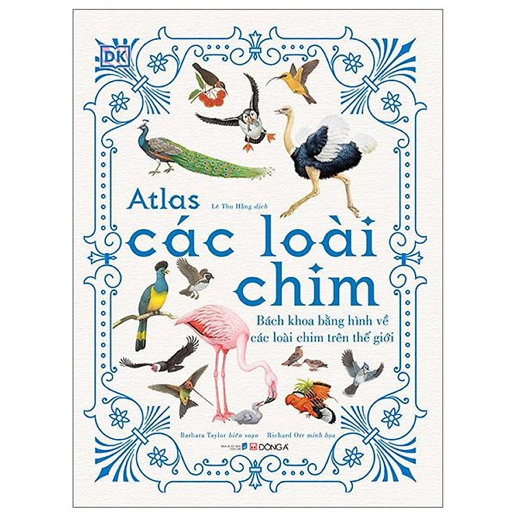 Atlas Các Loài Chim – Bách Khoa Bằng Hình Về Các Loài Chim Trên Thế Giới