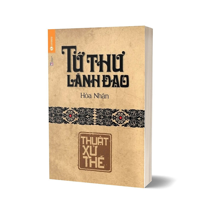 Tứ Thư Lãnh Đạo – Thuật Xử Thế (Tái Bản 2022)