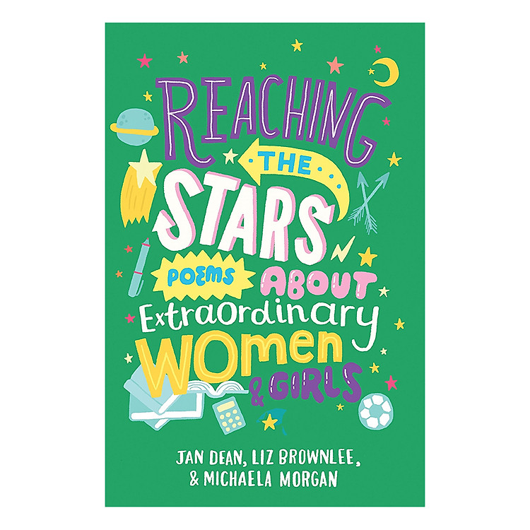 Sách Reaching The Stars: Poems About Extraordinary Women And Girls